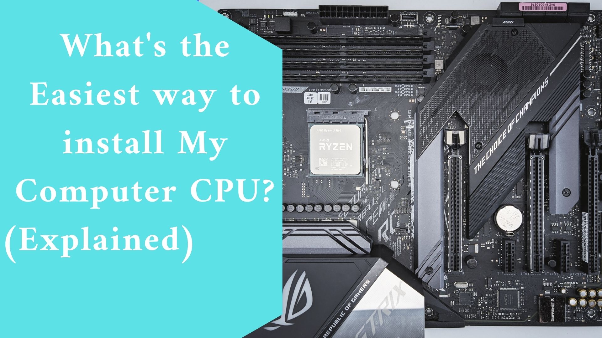What's the Easiest way to install My Computer CPU? (Explained)