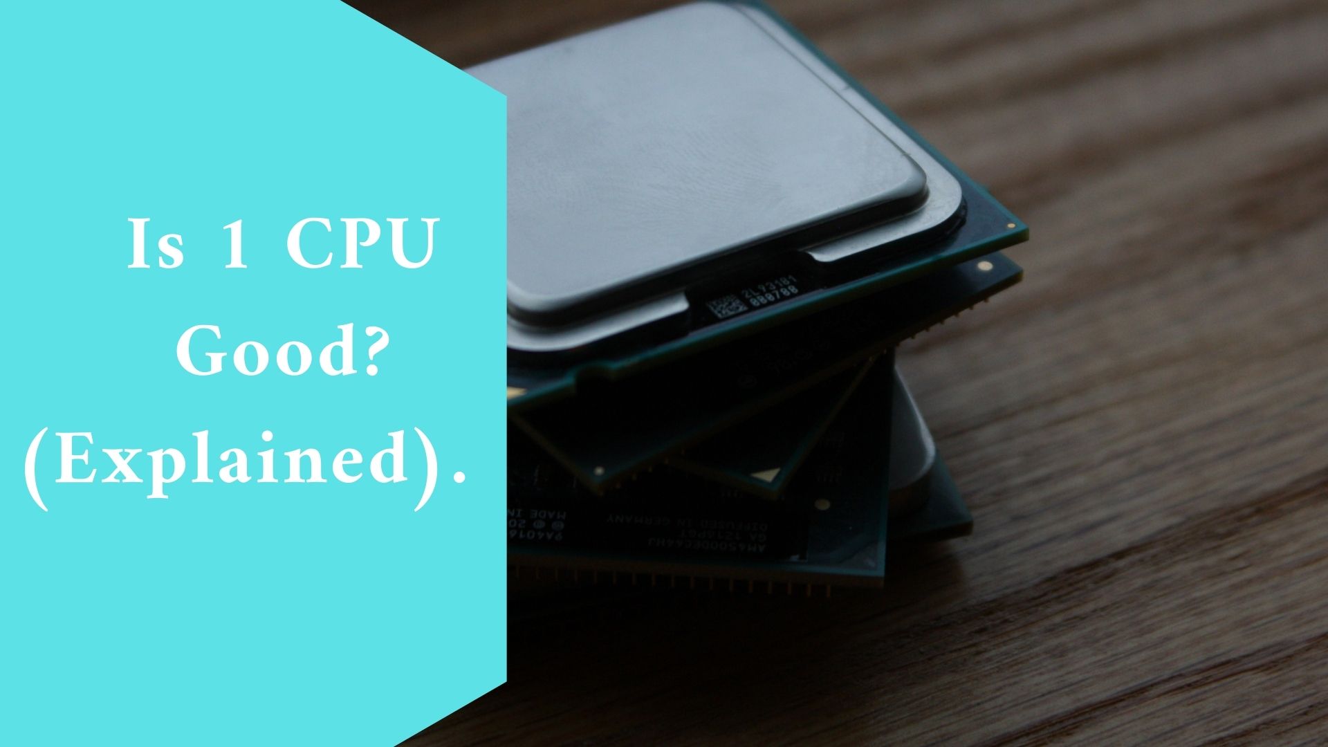 Is 1 CPU Good? (Explained)