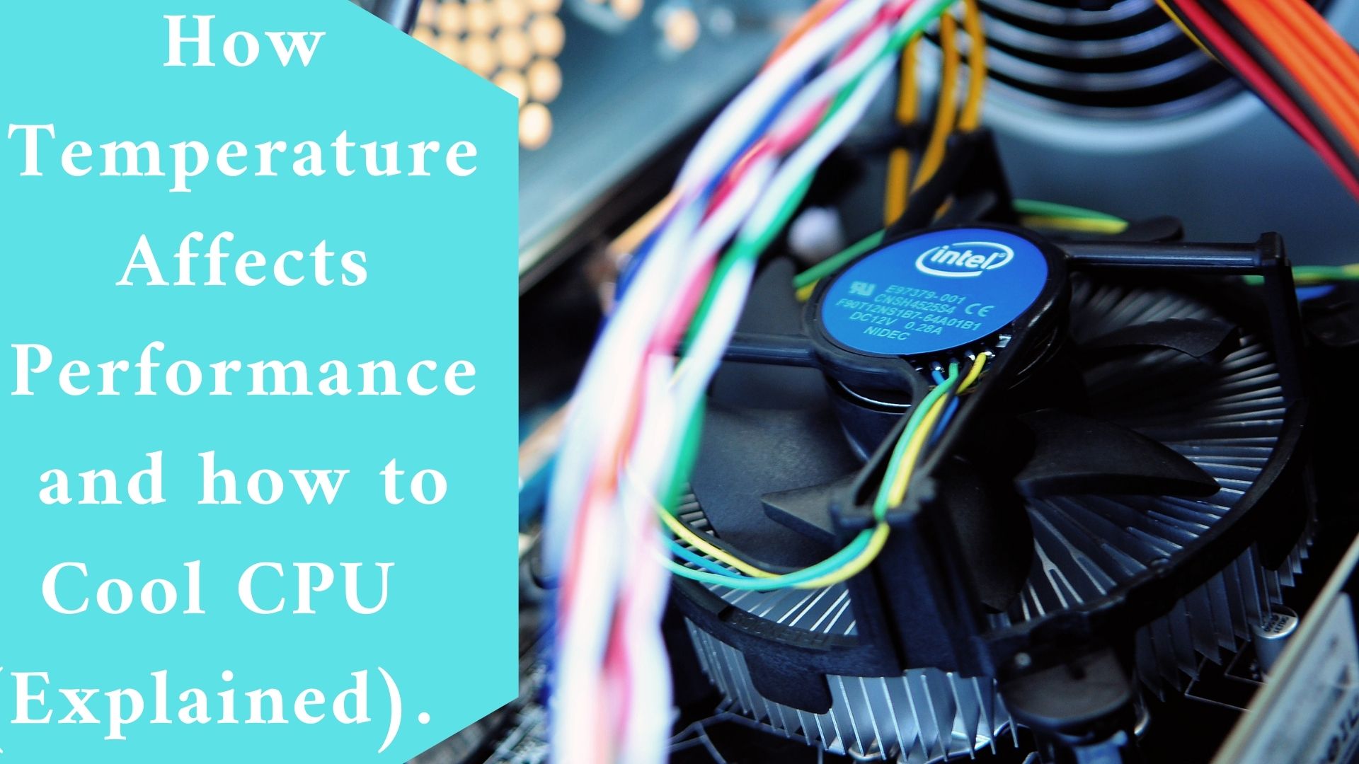 How Temperature Affects Performance and how to Cool CPU