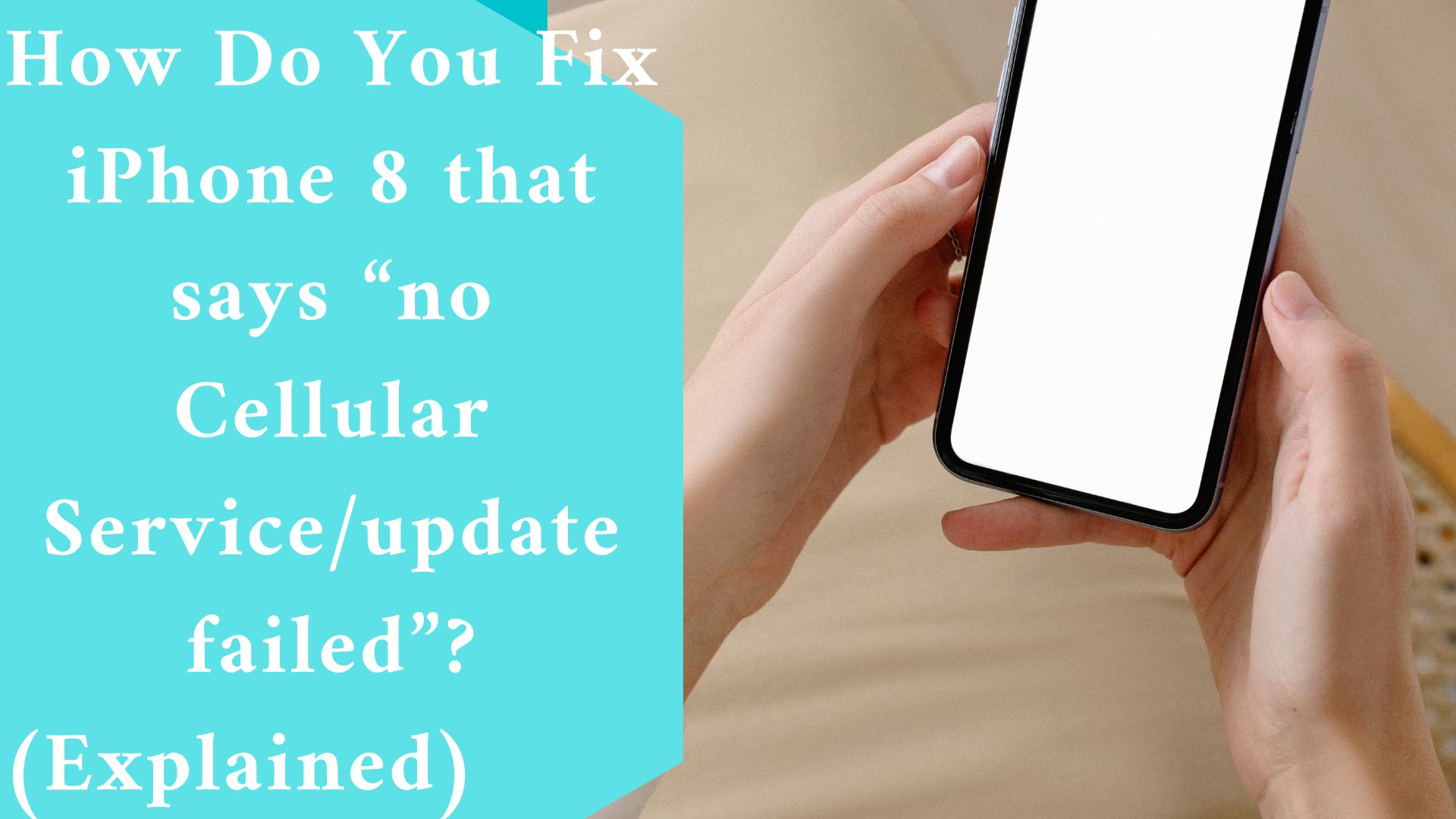 How Do You Fix iPhone 8 that says “no Cellular Service/update failed”? (Explained)