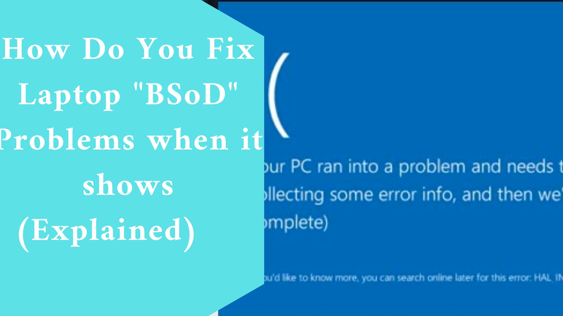 How Do You Fix Laptop "BSoD" Problems when it shows (Explained)