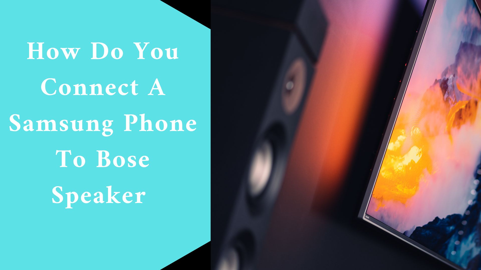 How Do You Connect A Samsung Phone To Bose Speaker 